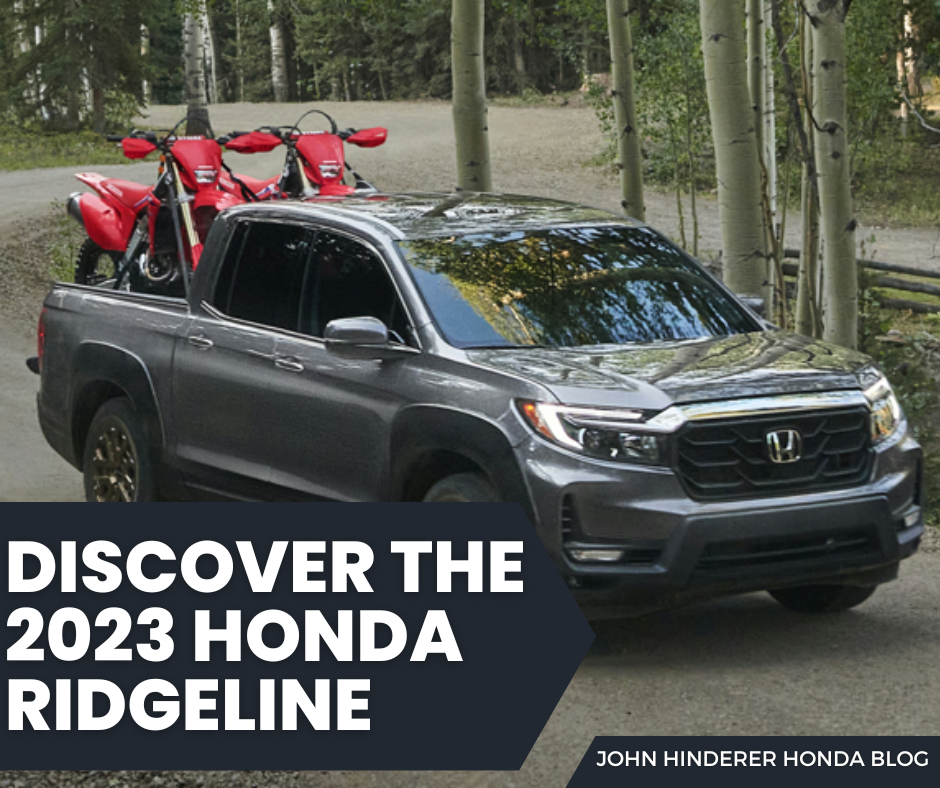 A photo of the 2023 Honda Ridgeline and the text: Discover the 2023 Honda Ridgeline - John Hinderer Honda Blog
